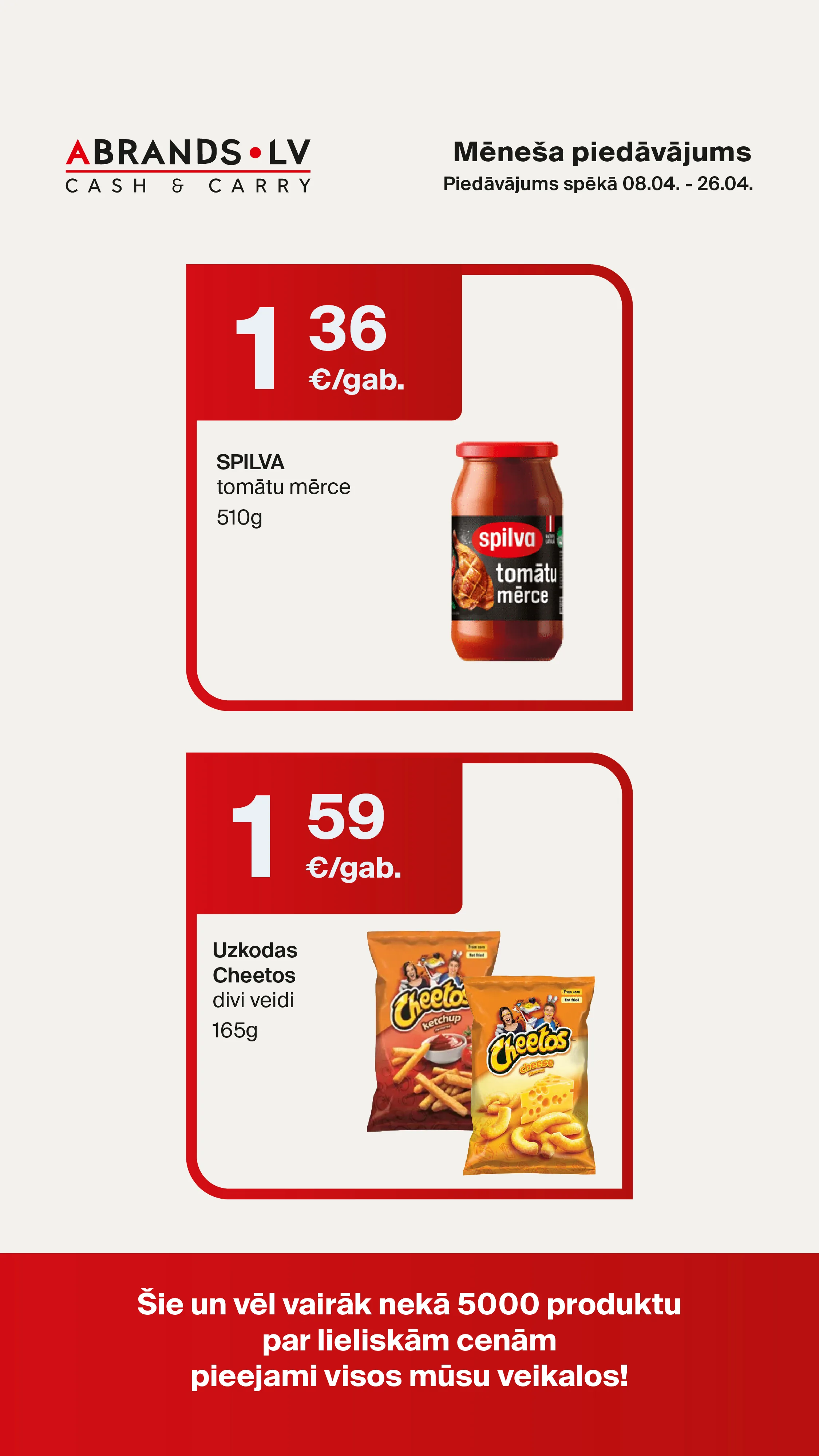 SPILVA tomātu mērce (510g) - 1,36 €/gab. | Uzkodas Cheetos divi veidi (165g) - 1,59 €/gab.