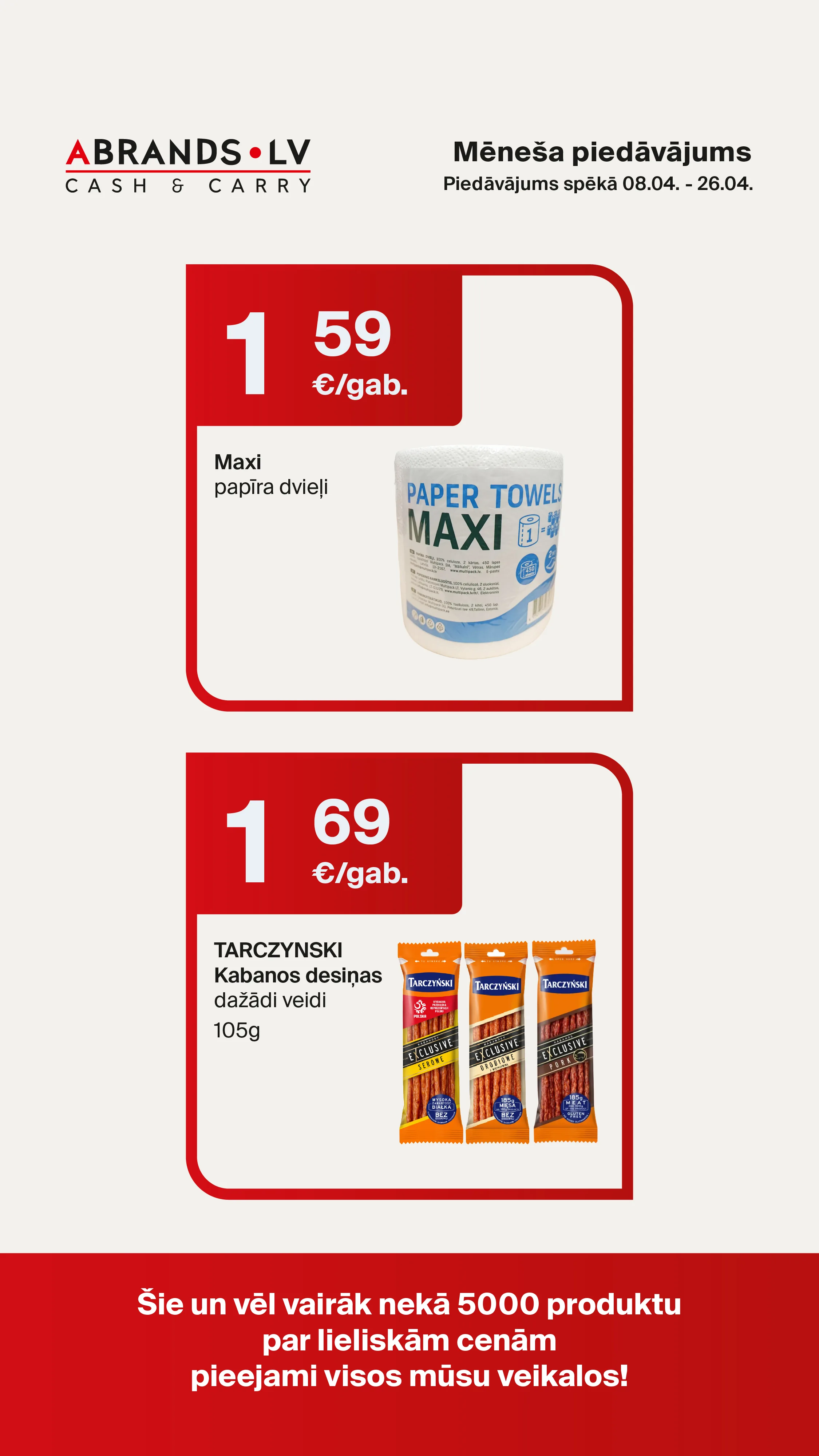 Maxi papīra dvieļi - 1,59 €/gab. | TARCZYNSKI Kabanos desiņas (105g) - 1,69 €/gab.