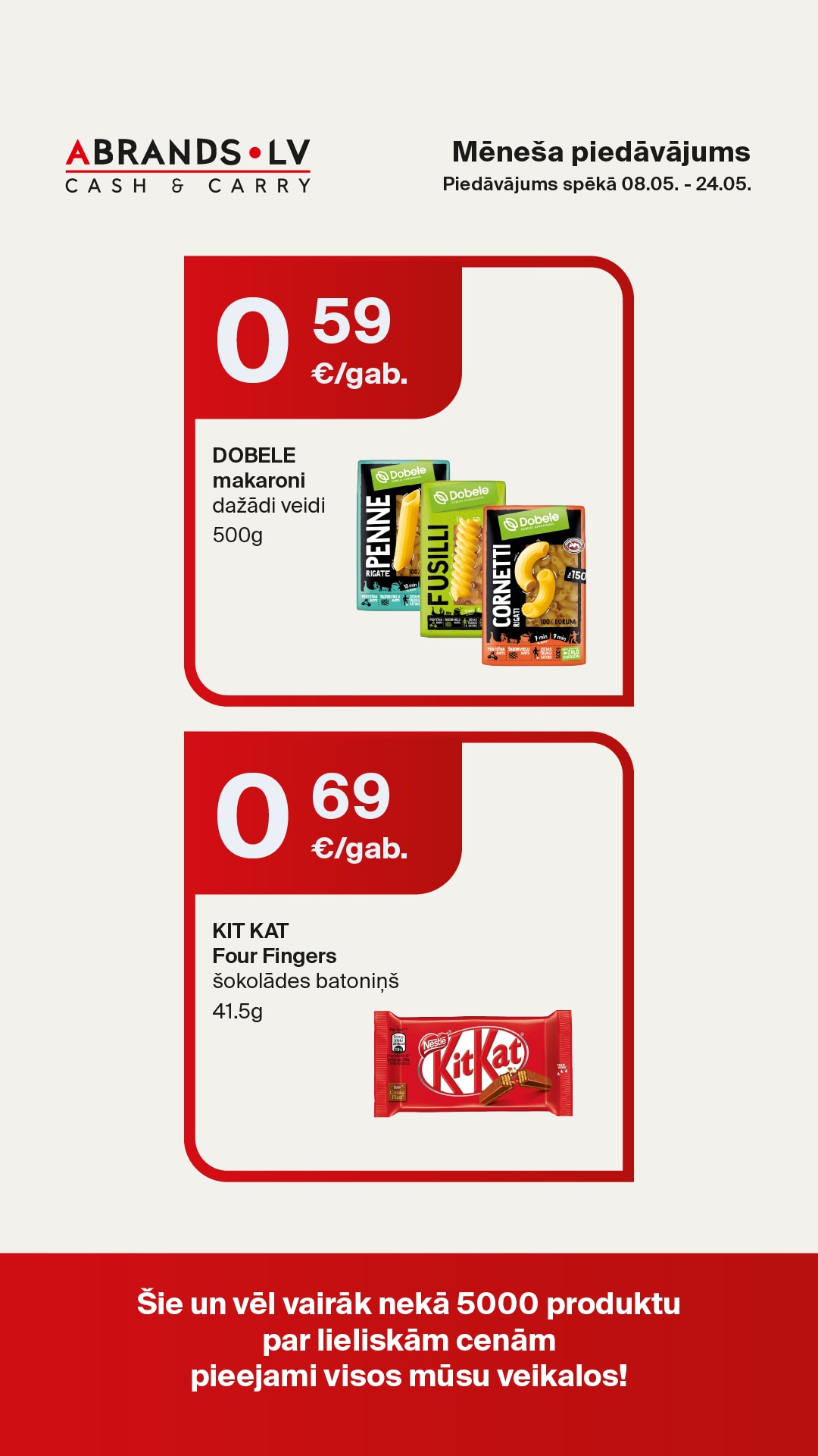 DOBELE makaroni dažādi veidi (500g) - 0,59 €/gab. | KIT KAT Four Fingers šokolādes batoniņš (41,5g) - 0,69 €/gab.