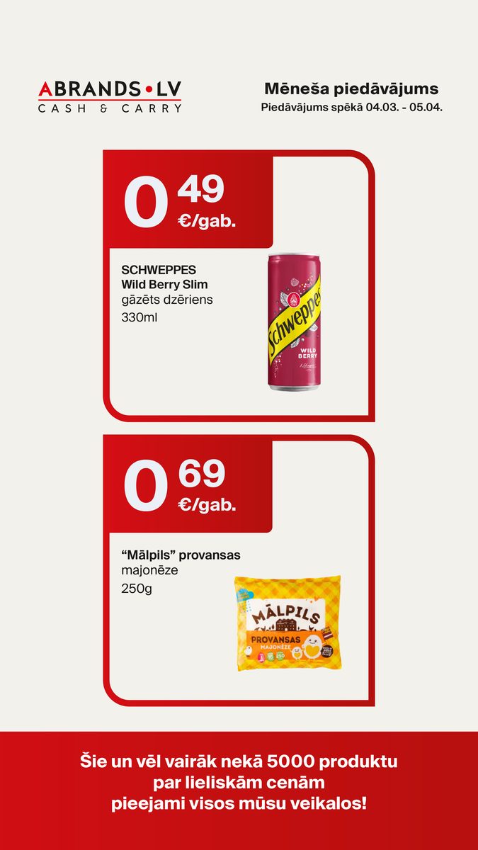 SCHWEPPES Wild Berry Slim gāzēts dzēriens (330ml) - 0,49 €/gab. | Mālpils provansas majonēze (250g) - 0,69 €/gab.