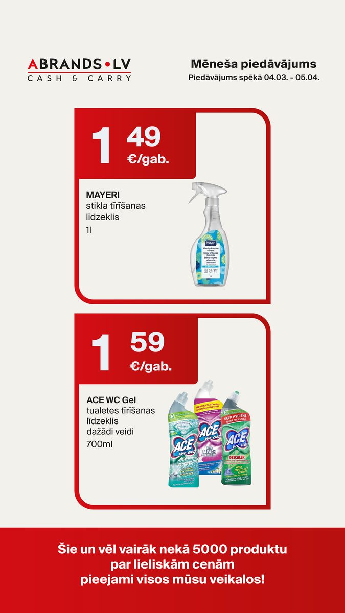 MAYERI stikla tīrīšanas līdzeklis (1l) - 1,49 €/gab. | ACE WC Gel tualetes tīrīšanas līdzeklis dažādi veidi (700ml) - 1,59 €/gab.