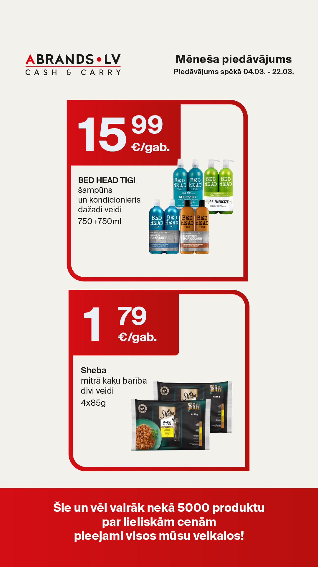 BED HEAD TIGI šampūns un kondicionieris dažādi veidi 750+750ml - 15,99 €/gab. | Sheba mitrā kaķu barība divi veidi 4x85g - 1,79 €/gab.